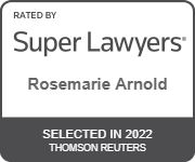 Attorney Rosemarie Arnold Selected In 2022 Thomson Reuters Rated By Super Lawyers